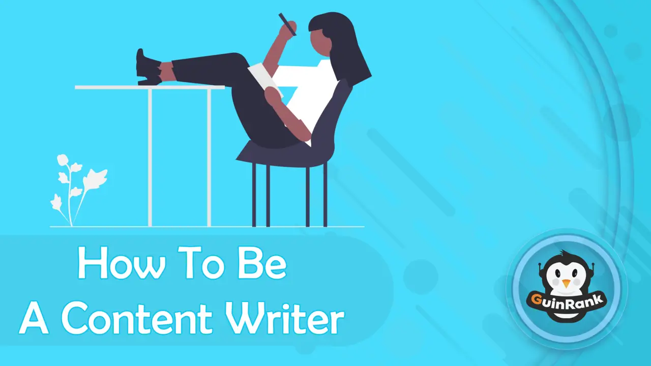 Content Writing: How to be a Content Writer