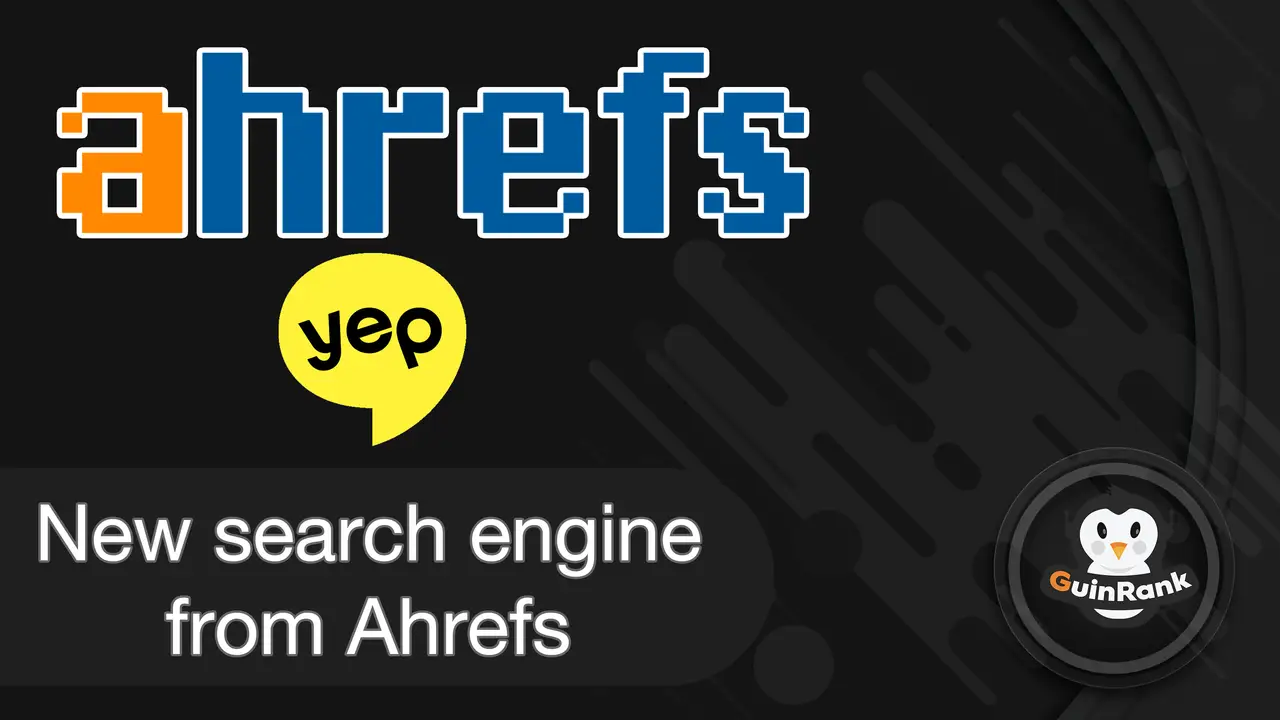 New Search Engine from Ahrefs | Yep