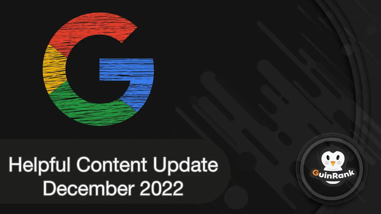 Google Helpful Content Update December 2022